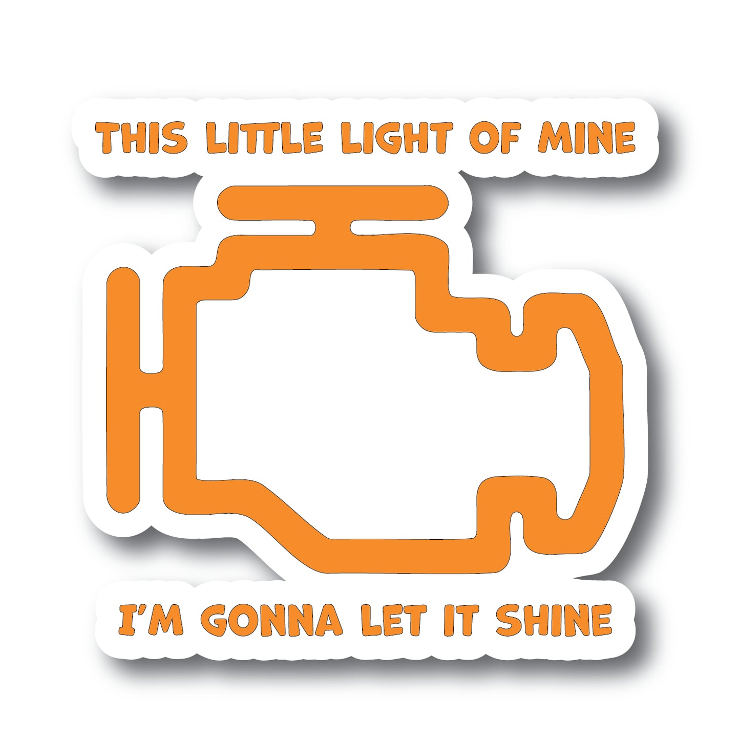 Check Engine Light Sticker, This Little Light of Mine - Humorous Vinyl Decal - 4.5-inch Car and Laptop Sticker