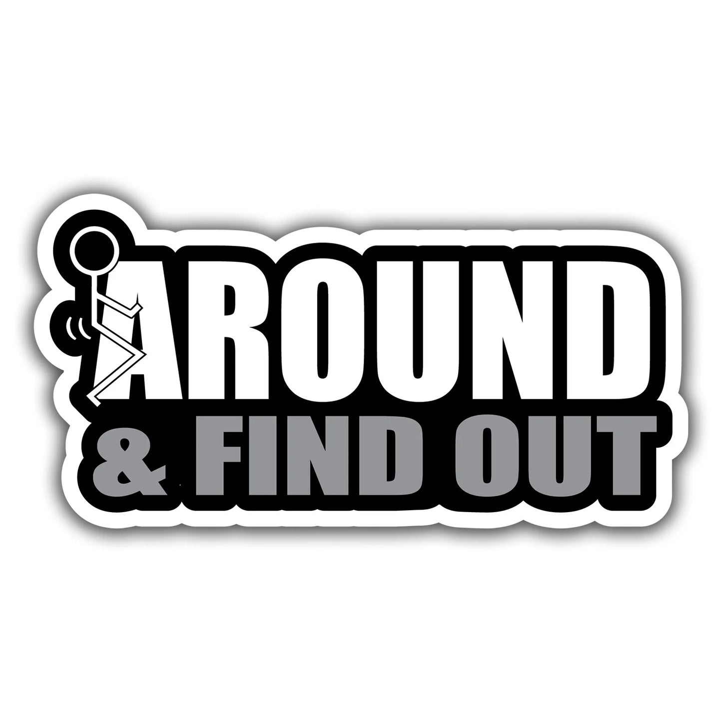 F Around & Find Out Sticker - Funny Stick Figure, 6