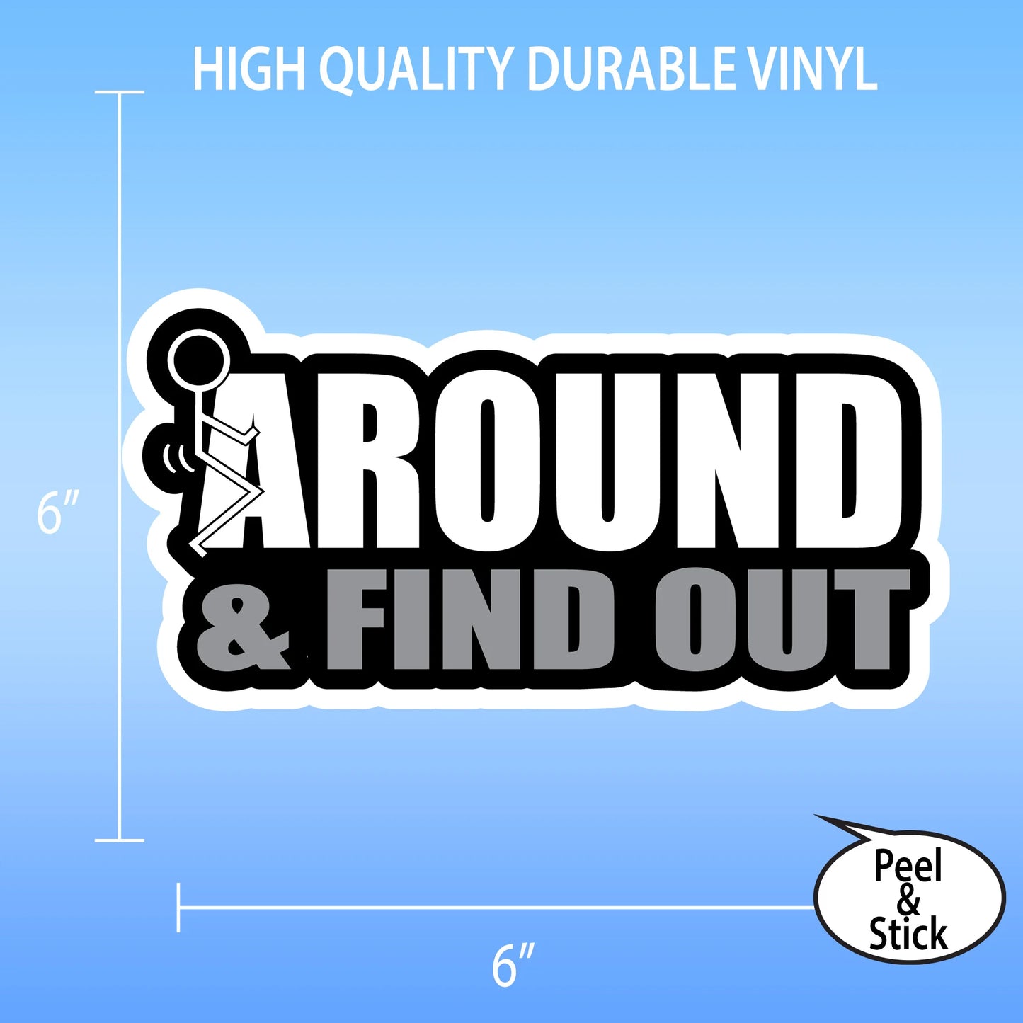 F Around & Find Out Sticker - Funny Stick Figure, 6