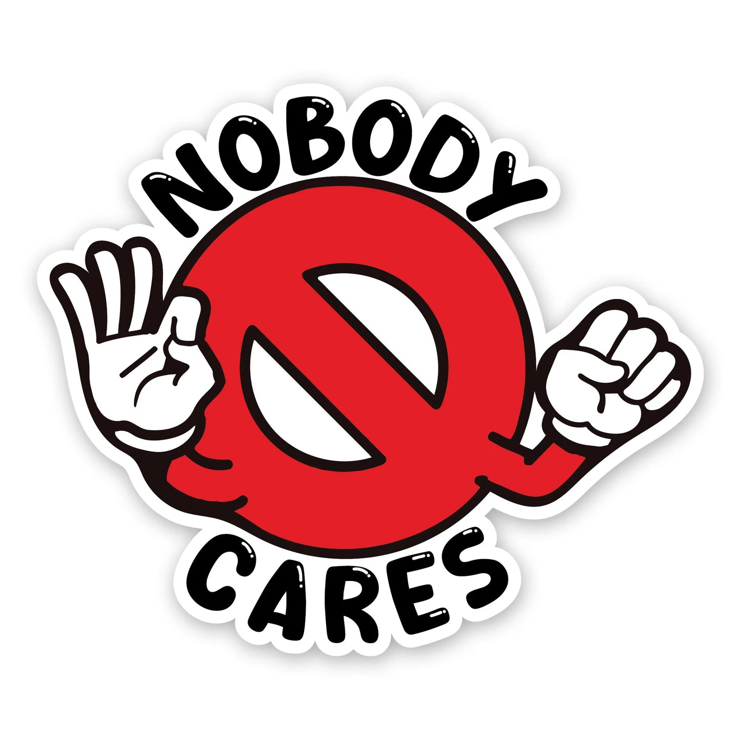 Nobody Cares Sticker - 4.5" Wide Vinyl Decal