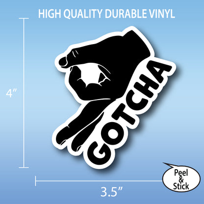 Gotcha Got-em Hand Gesture Humorous Sticker, 4 Inch