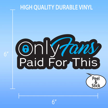 Only Fans Paid For This Decal – Humorous Car Sticker