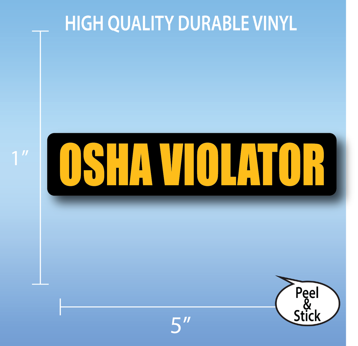 OSHA Violator Bumper Sticker, 5 inch, Black and Yellow, for Workers and Trucks, Blue Collar Humor Sticker