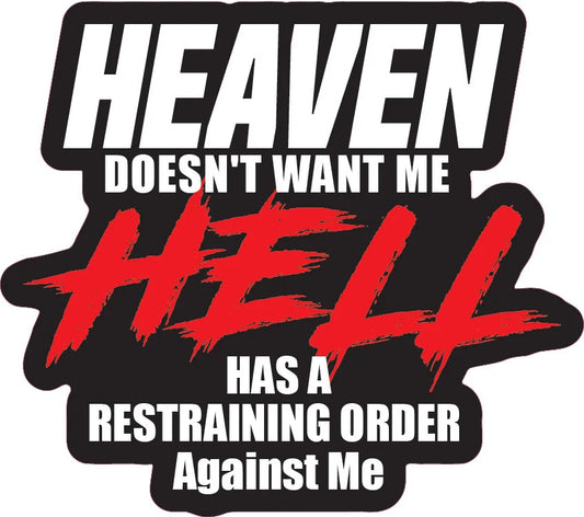 Heaven Doesn’t Want Me, Hell Has